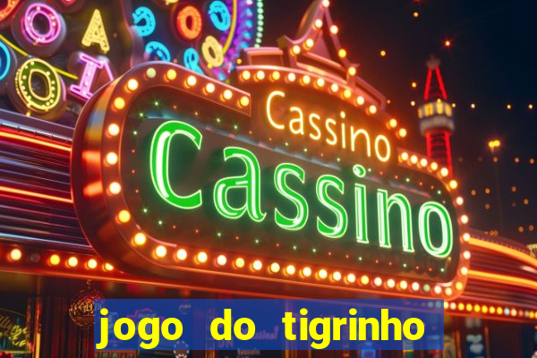 jogo do tigrinho que mais paga